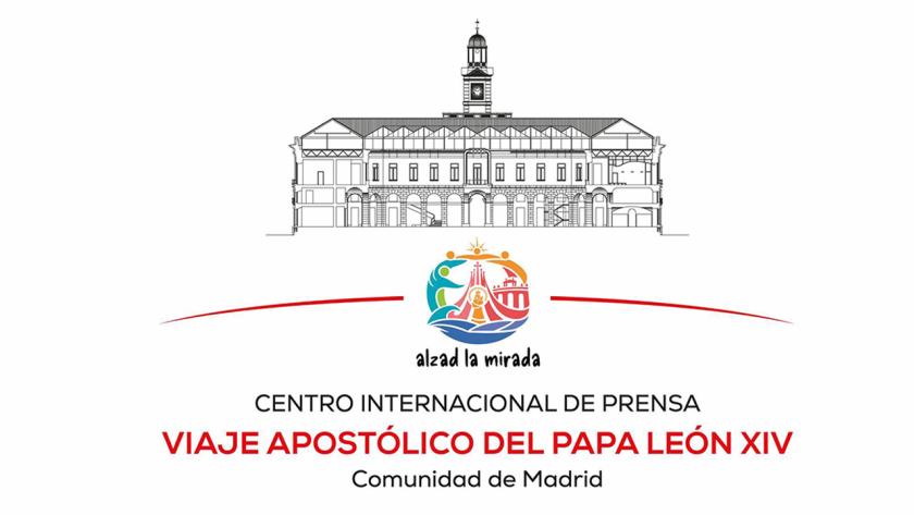La Real Casa de Correos se convertirá en el Centro Internacional de Prensa durante el viaje apostólico del Papa León XIV a España Cartel del Centro Internacional de Prensa durante la visita del Papa León XIV