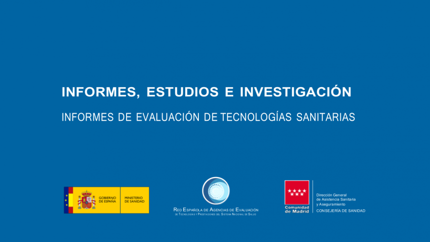 Informes de Evaluación de Tecnologías Sanitarias UETS-Madrid