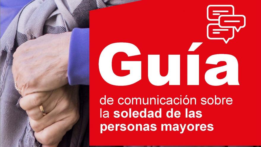 Guía de comunicación sobre la soledad de las personas mayores