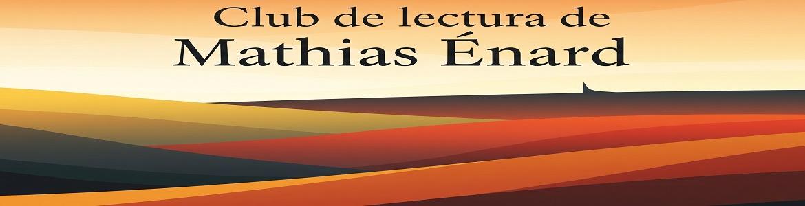 Club de lectura Mathias Énard