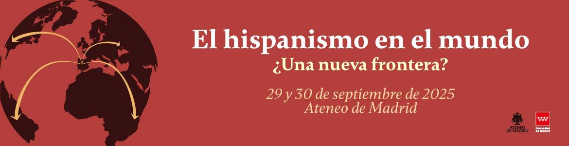 Jornadas el hispanismo en el mundo. ¿una nueva frontera?