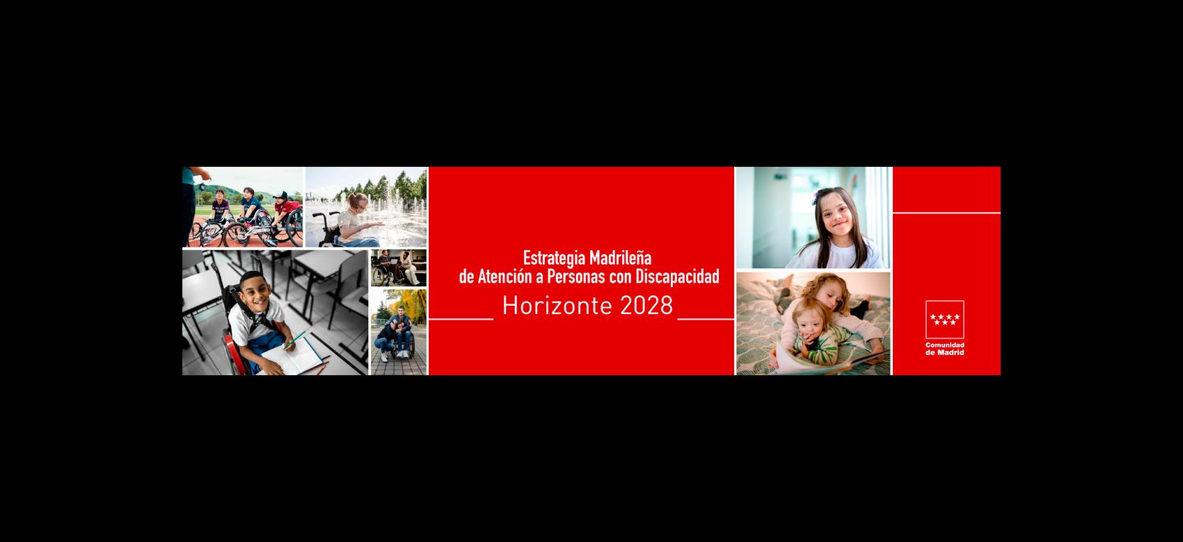 Composición con el título y portada de la Estrategia Madrileña de Atención a Personas con Discapacidad Horizonte 2028