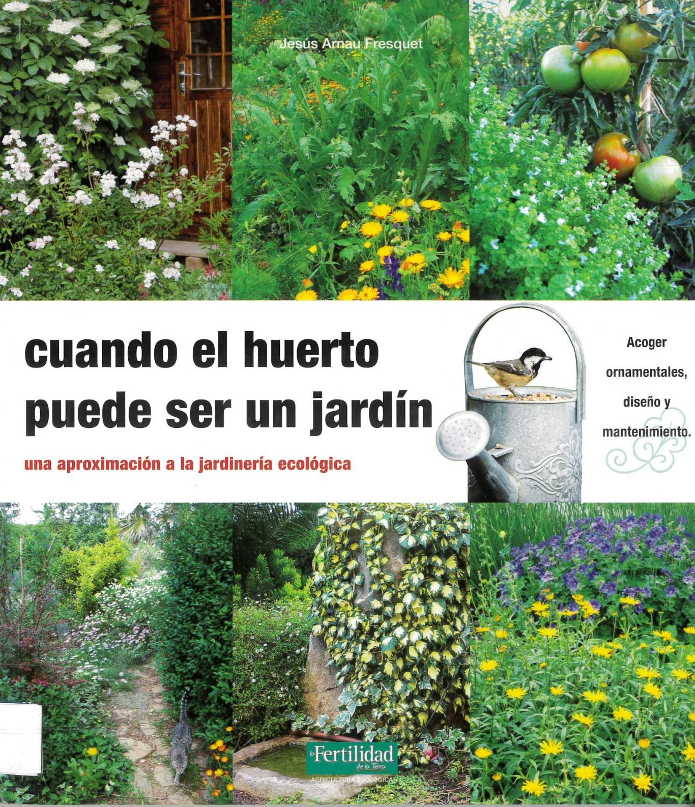 El huerto puede ser un jardín