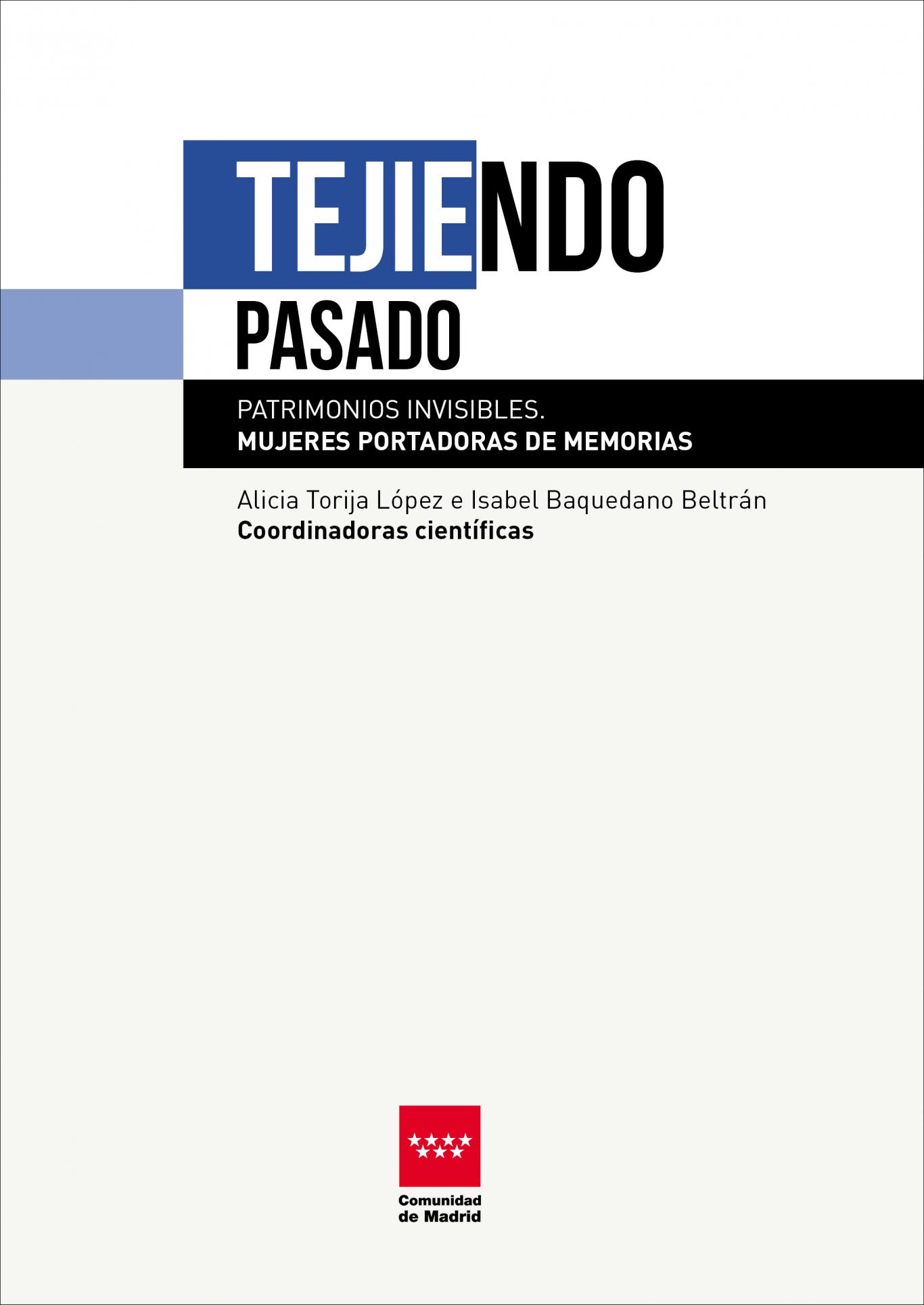 Portada del Libro Tejiendo Pasado Patrimonio invisibles Mujeres Portadoreas de Memoria