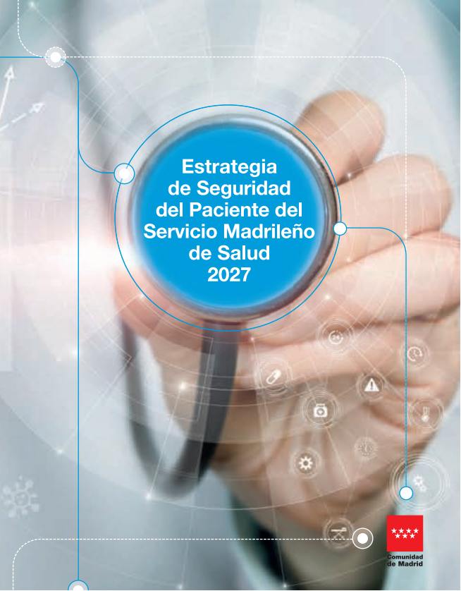 Estrategia De Seguridad Del Paciente Del Servicio Madrileño De Salud 2027 Portal De Transparencia 8391